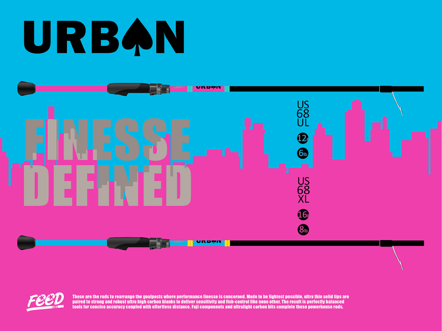 Feed Urban Finesse Rods